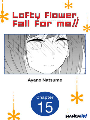 cover image of Lofty Flower, Fall for Me!!, Chapter 15